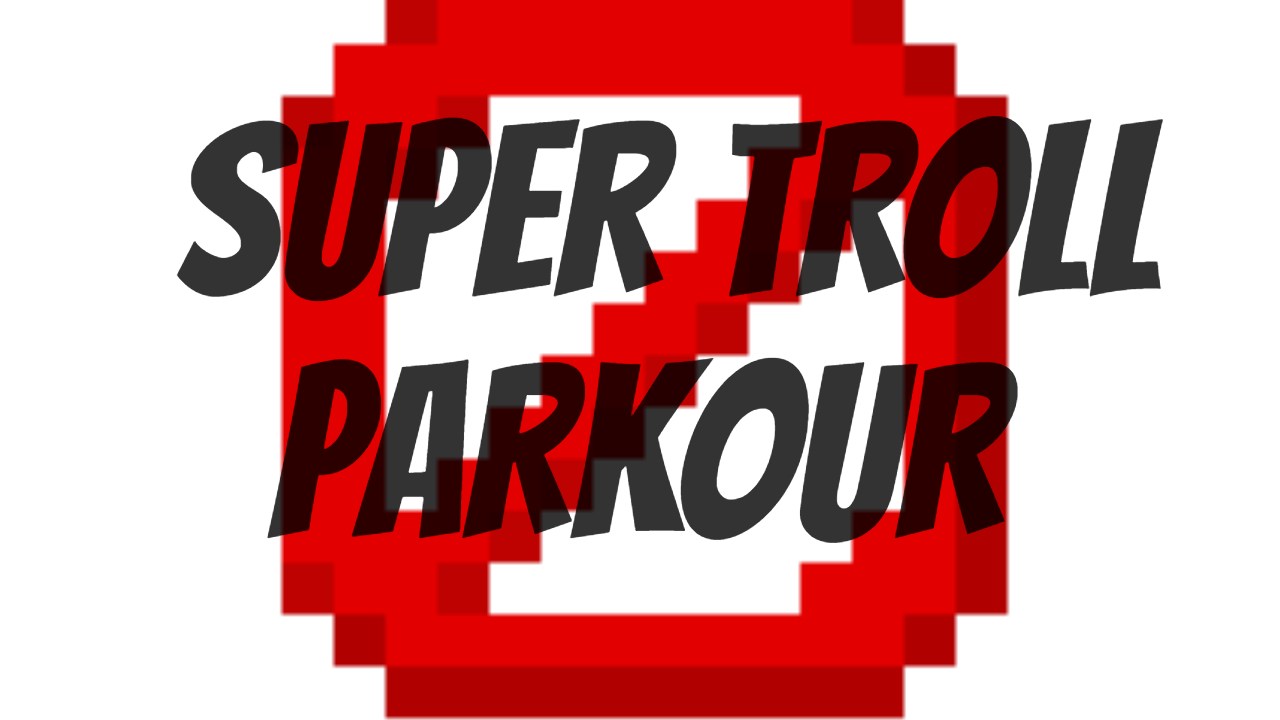 Herunterladen Super Troll Parkour zum Minecraft 1.16.5